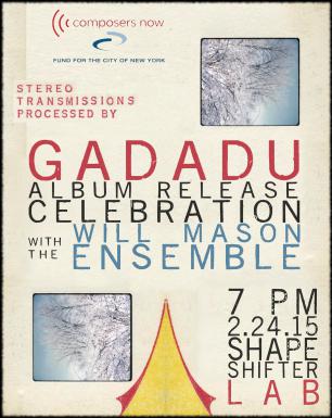 GADADU with The Will Mason Ensemble: Album Release Celebration at ShapeShifter Lab photo